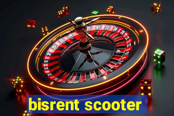 bisrent scooter